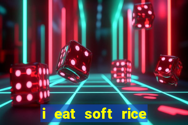 i eat soft rice in another world pt br cap 1